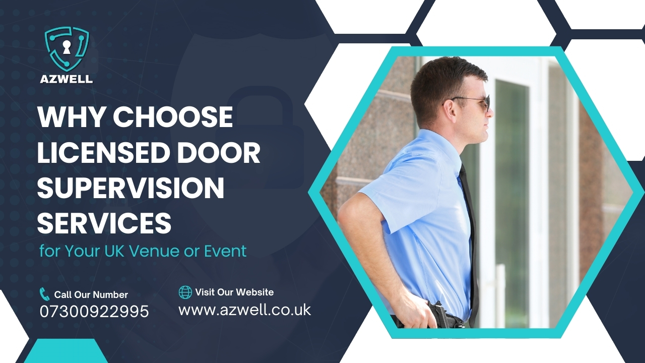 Why Choose Licensed Door Supervision Services for Your UK Venue or Event